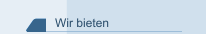 Wir bieten